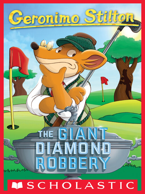 Title details for The Giant Diamond Robbery by Geronimo Stilton - Wait list